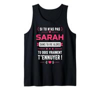 Si tu n'as Pas de Sarah Blague prénom Humour Sarah Débardeur