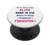 Si tu n'as Pas Elise Fille Drole Prénom Humour Elise PopSockets PopGrip Adhésif