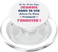 Si tu n'as Pas Jeanne Fille Drole Prénom Humour Jeanne PopSockets PopGrip pour MagSafe