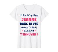 Si tu n'as Pas Jeanne Fille Drole Prénom Humour Jeanne T-Shirt