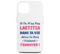Si tu n'as Pas Laetitia Fille Drole Prénom Humour Laetitia Coque pour iPhone 13