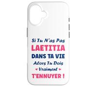 Si tu n'as Pas Laetitia Fille Drole Prénom Humour Laetitia Coque pour iPhone 16