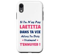 Si tu n'as Pas Laetitia Fille Drole Prénom Humour Laetitia Coque pour iPhone XR