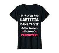 Si tu n'as Pas Laetitia Fille Rigolo Humour Prénom Laetitia T-Shirt