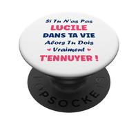 Si tu n'as Pas Lucile Fille Drole Prénom Humour Lucile PopSockets PopGrip Adhésif