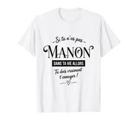 Si Tu N'as Pas Manon dans Ta Vie Cadeau Humour Drôle T-Shirt Graphique avec Valeur
