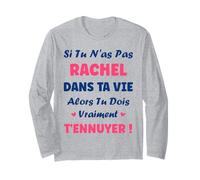 Si tu n'as Pas Rachel Fille Drole Prénom Humour Rachel Manche Longue