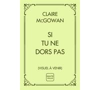 Si tu ne dors pas - Claire McGowan - Hauteville - ebook (ePub) - Roman