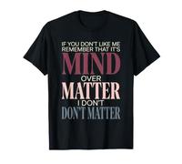 Si tu ne m'aimes Pas, Souviens-toi Que C'est Mind Over Matter Retro T-Shirt