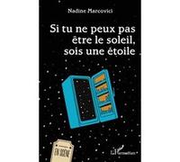 Nadine Marcovici – Si tu ne peux pas être le soleil, sois une étoile – Théâtre – Broché