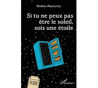 Si tu ne peux pas être le soleil, sois une étoile