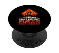 Si tu ne Peux Pas Supporter la Chaleur, sors de ma Cuisine PopSockets PopGrip Adhésif