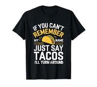 Si tu ne te souviens pas de mon nom, dis simplement « tacos » T-Shirt