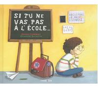 Si tu ne vas pas à l'école...