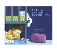 Si Tu Ne Vas Pas Te Coucher