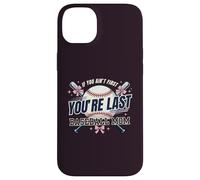 Si tu n'es Pas la première, tu ES la dernière Maman de Baseball Coque pour iPhone 14 Plus