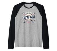 Si tu n'es Pas la première, tu ES la dernière Maman de Baseball Manche Raglan