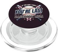 Si tu n'es Pas la première, tu ES la dernière Maman de Baseball PopSockets PopGrip pour MagSafe