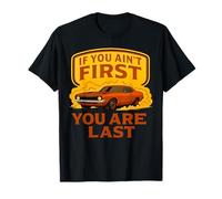 Si tu n'es pas le premier, tu es la dernière Race Week Motorsport Racing T-Shirt