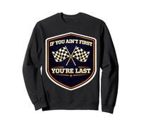Si tu n'es Pas Le Premier, tu ES Le dernier Auto Moto Racing Rider MX Sweatshirt