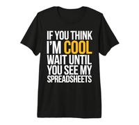 Si tu penses Que Je suis Cool Maintenant, Attendez Que tu as Mon T-Shirt Haut de Gamme