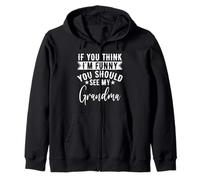 Si tu penses Que Je suis drôle, va Voir ma Grand-mère Sweat à Capuche