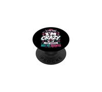 Si tu penses Que Je suis Fou, tu Devrais Rencontrer ma Fille PopSockets PopGrip Adhésif