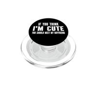 Si tu penses Que Je suis Mignonne, tu Devrais Voir Mon Petit ami PopSockets PopGrip pour MagSafe