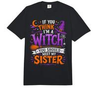 Si tu penses Que Je suis Une sorcière, tu Devrais Rencontrer ma sœur Halloween Comfort Colors Adult Heavyweight T-Shirt
