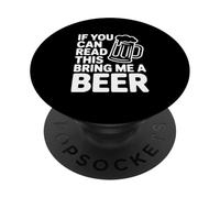 Si tu Peux Lire ceci, apporte-Moi Une bière PopSockets PopGrip Adhésif