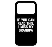 Si tu Peux Lire ceci, Mon Grand-père me Manque - Fun Family Grandpa Coque pour iPhone 17 Pro