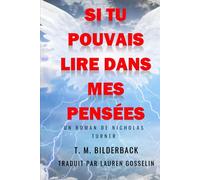 Si Tu Pouvais Lire Dans Mes Pensées - Un Roman De Nicholas Turner