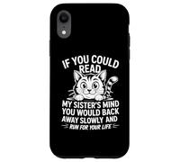 Si tu pouvais lire les pensées de ma sœur, tu reculerais lentement Coque pour iPhone XR