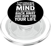 Si tu pouvais lire les pensées de ma sœur, tu reculerais lentement PopSockets PopGrip pour MagSafe