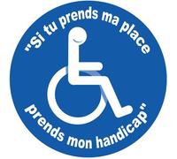 Si tu prends ma place, prends mon handicap - 5cm - Autocollant/Sticker
