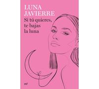 Si tú quieres, te bajas la luna