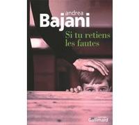 Si tu retiens les fautes Andréa Bajani (Auteur), Vincent Raynaud (Traduction)