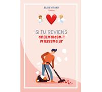 Si tu reviens, je passerai l'aspirateur: Théâtre