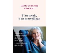 Marie-Christine Barrault – Si tu savais, c'est merveilleux – Biographie – Broché