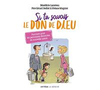 Si Tu Savais Le Don De Dieu - Parcours Pour Les Personnes Divorcées En Nouvelle Union