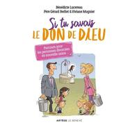 Si Tu Savais Le Don De Dieu - Parcours Pour Les Personnes Divorcées En Nouvelle Union