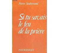Si tu savais le feu de la prière