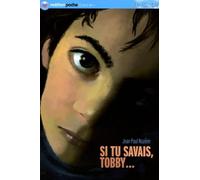 Si tu savais, Tobby...