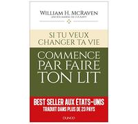 Si Tu Veux Changer Ta Vie - Commmence Par Faire Ton Lit