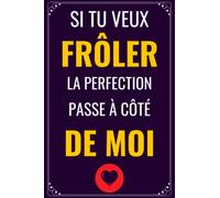 Si tu veux froler la perfection passe à coté de moi: cadeau collègue de travail femme | Parfait pour prendre des notes, écrire des pensées, des ... ou un agenda , ... | Carte depart collegue.