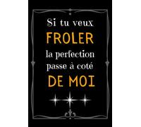 Si tu veux froler la perfection passe à coté de moi: cadeau collègue de travail femme | Parfait pour prendre des notes, écrire des pensées, des ... ou un agenda , ... | Carte depart collegue.