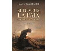 Si tu veux la paix, prépare la guerre !: Essai sur la guerre juste