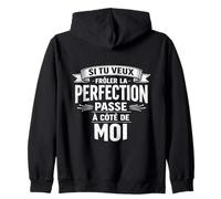 Si tu Veux la Perfection Viens à Mes côtés Sweat à Capuche