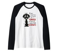 Si tu veux que je contrôle mon tempérament Manche Raglan