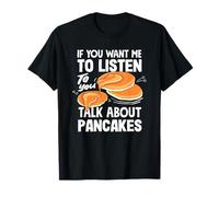 Si tu veux que je t'écoute, parle de crêpes T-Shirt